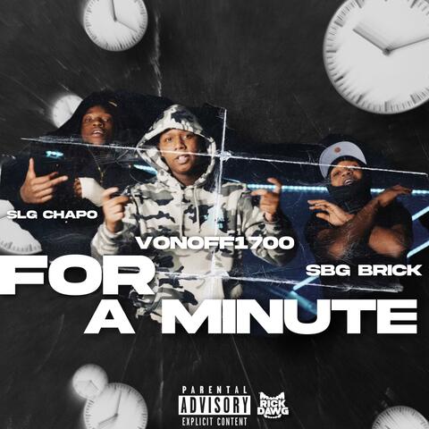 For A Minute (feat. SLG Chapo)