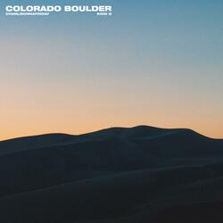 Colorado Boulder (feat. Kidd G)