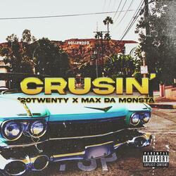 Crusin (feat. Max Da Monsta)