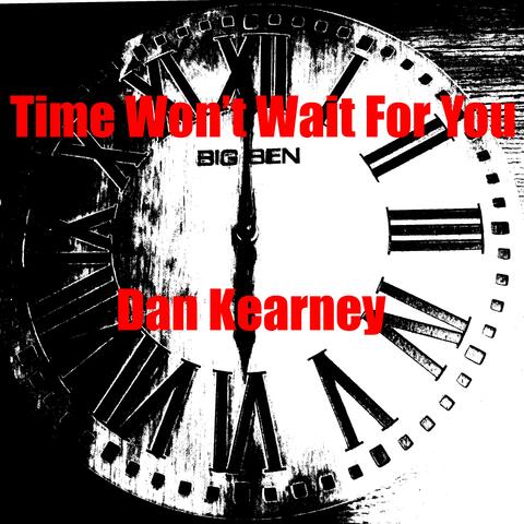 Time Won't Wait For You