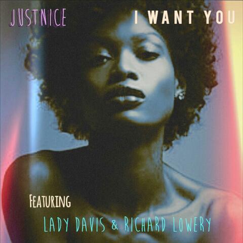 I Want You (feat. Lady Davis & Richard Lowery)