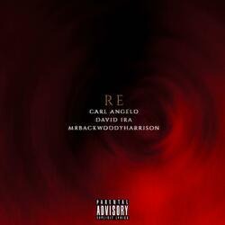 Re (feat. David Ira & MrBackwoodyHarrison)