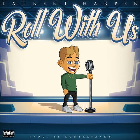 Roll with us