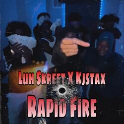 Rapid Fire (feat. Kjstax)