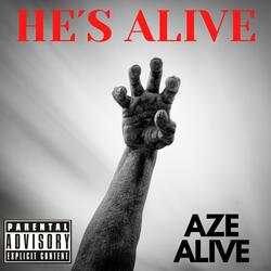 HE'S ALIVE