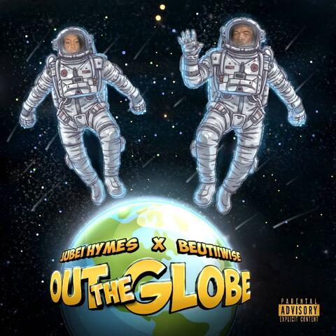 Out The Globe (feat. Beutii Wise)