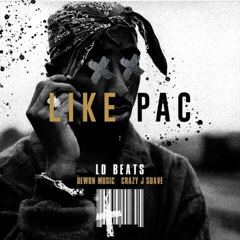 Like Pac (feat. Crazy - J Suave)