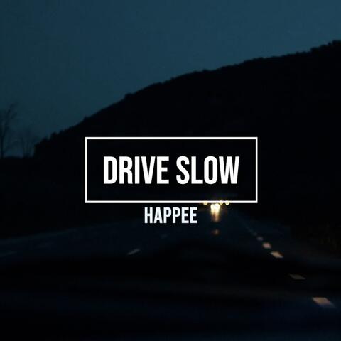 Drive Slow