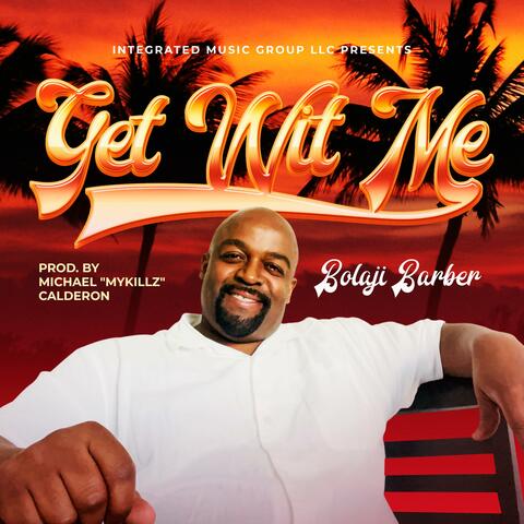 GET WIT ME (feat. Michael "Mykill" Calderon)