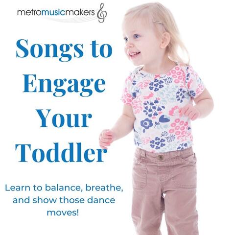 Songs to Engage Your Toddler