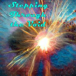 Stepping Through the Void