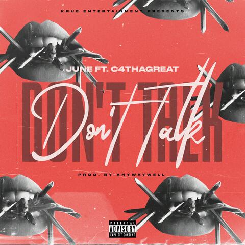 Don't Talk (feat. C4 Tha Great)