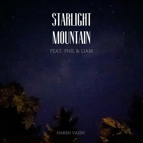 Starlight Mountain (feat. Phil Gardner & Liam Whalen)