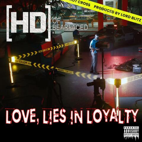 Love, Lies in Loyalty