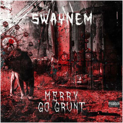 Merry Go Grunt
