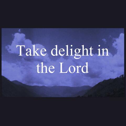 Take Delight in the Lord