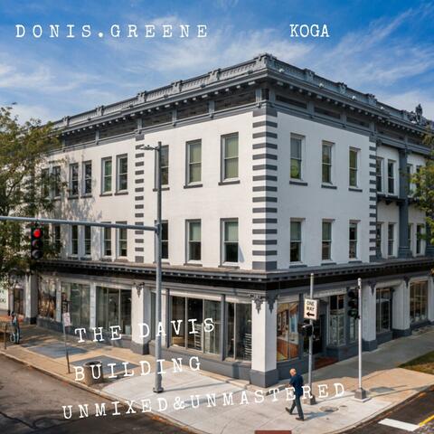 The Davis Building Unmixed & Unmastered