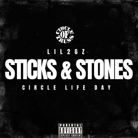 Sticks & Stones (feat. Circle Life Day)