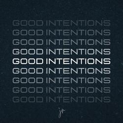 Good Intentions