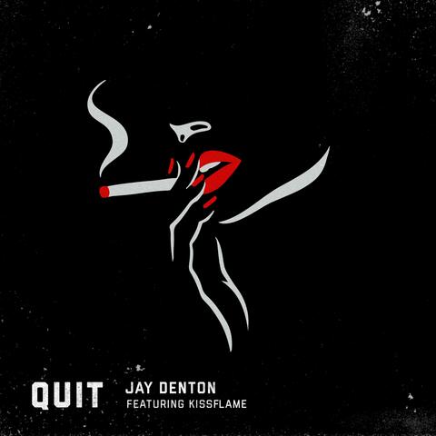 Quit (feat. Kissflame)