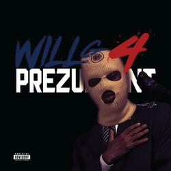 WillG4Prezuhdent (feat. Baby Glizzy)