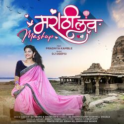 Marathi Love Mashup (feat. Pradnya Kamble)