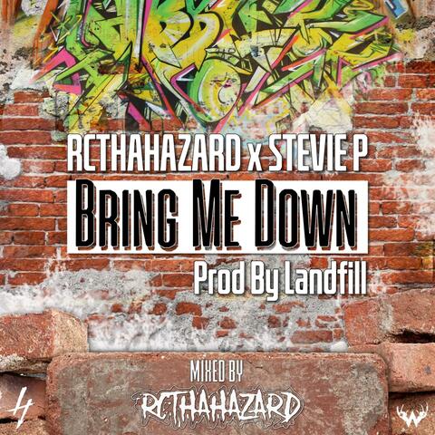 Bring Me Down (feat. Rcthahazard)