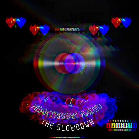 Heartbreak Radio: The Slowdown