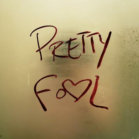 Pretty Fool