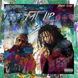 Fat Lip (feat. Dread Kang)