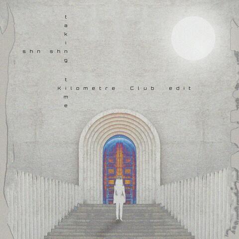 taking time (feat. Kilometre Club) [rework]