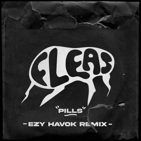 Pills (Ezy Havok Remix)