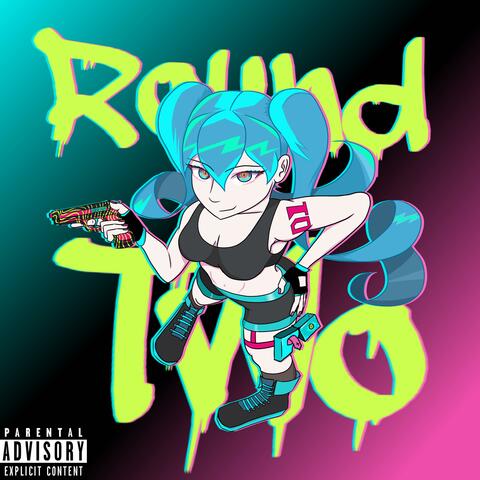 Round 2 (feat. Miku Hatsune)