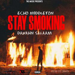 Stay Smoking (feat. Dawahn Salaam)