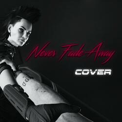 Never Fade Away - 80s Cover