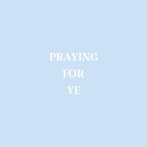 Praying For Ye