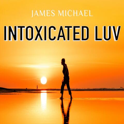 Intoxicated Luv