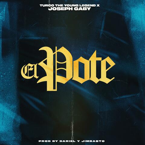 El Pote (feat. Turco The Young Legend)