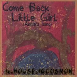 Come Back Little Girl (Annie's Song)