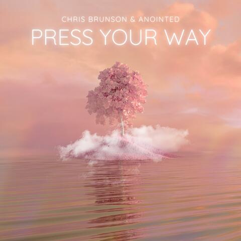 Press Your Way