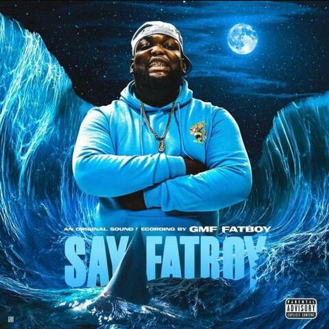 Say Fatboy