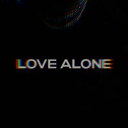 SANS REMORDS...DANS MA LOVE ALONE