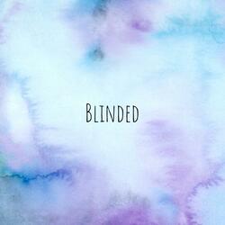 Blinded