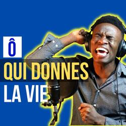 Ô toi qui donnes la vie