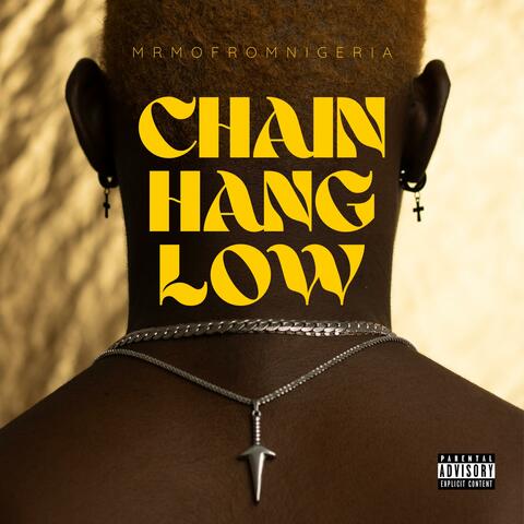Chain Hang Low
