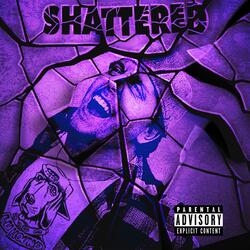 Shattered