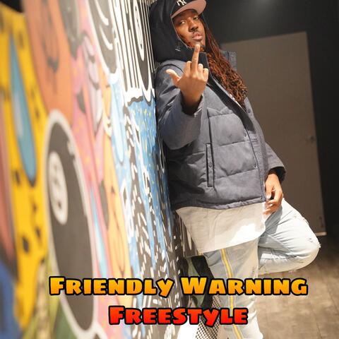 Friendly Warning Freestyle (play diss)