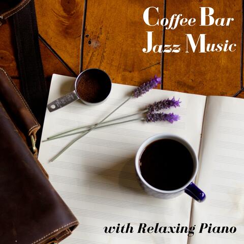 Café Jazz Music with Relaxing Piano