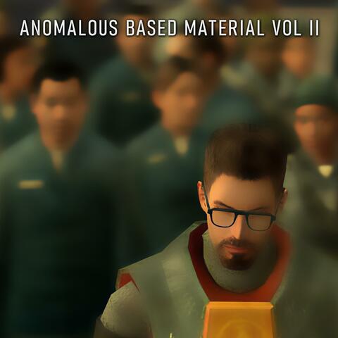 Anomalous Based Material Vol II
