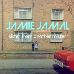Sister From Another Mister (feat. Iwan Bedford)